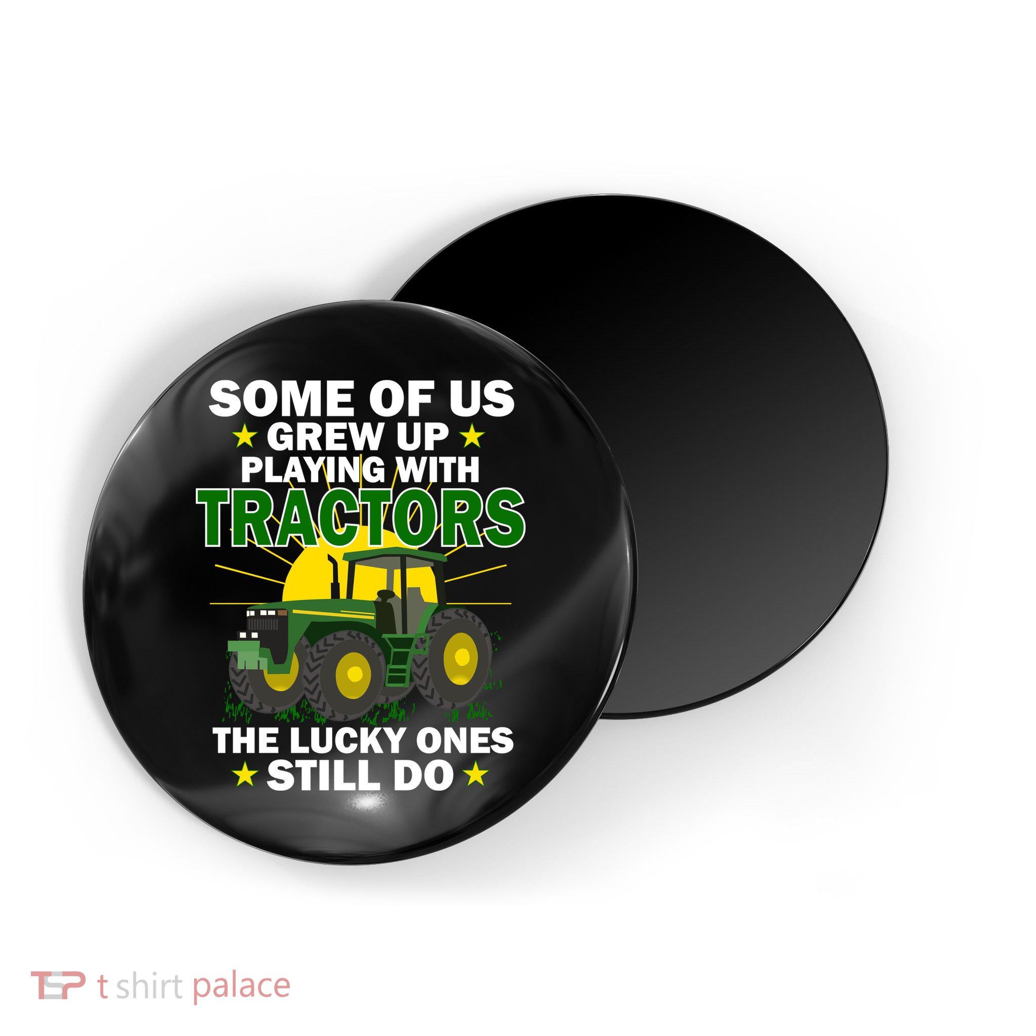 Grew Up Playing With Tractors Lucky Ones Still Do Magnet
