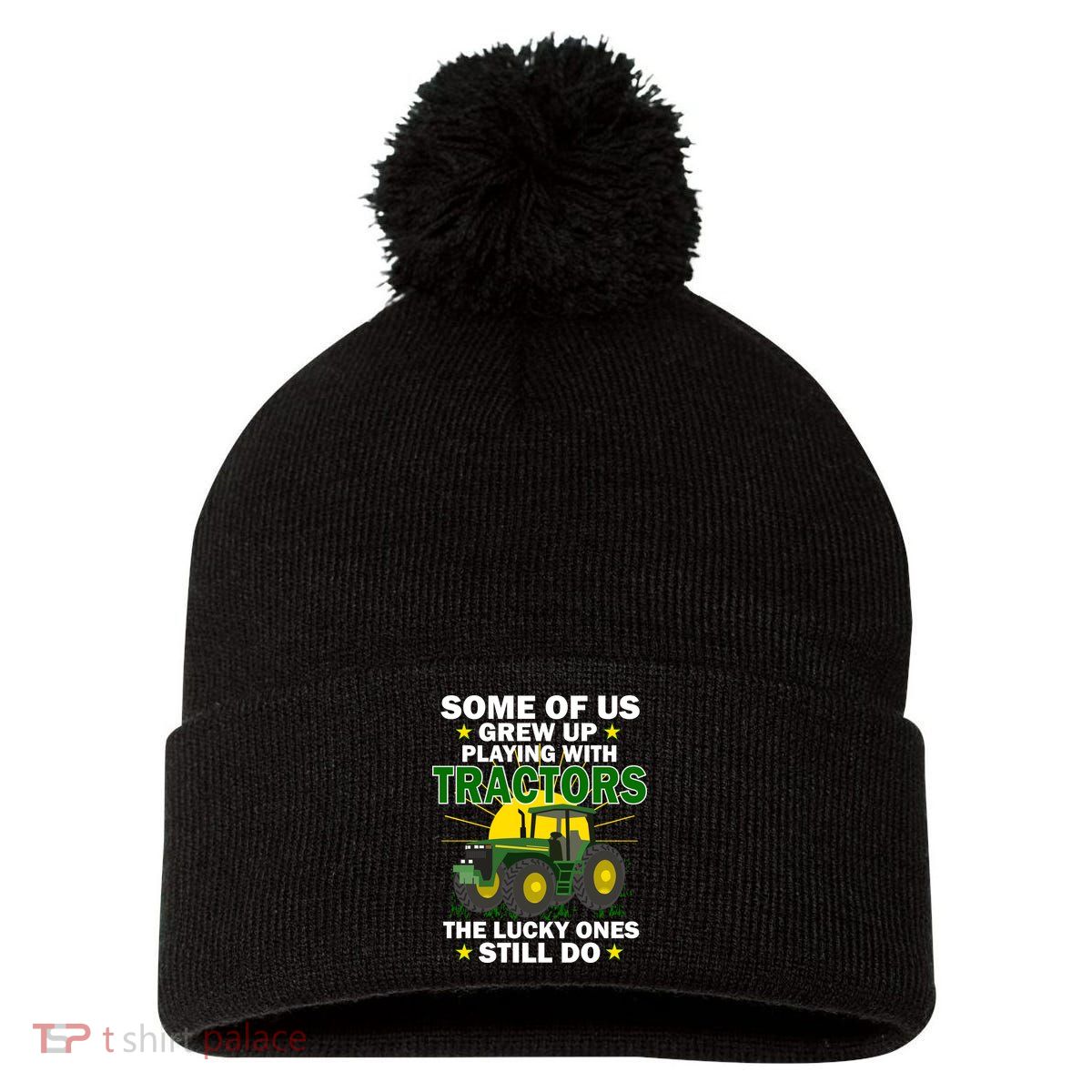 Grew Up Playing With Tractors Lucky Ones Still Do Pom Pom 12in Knit Beanie