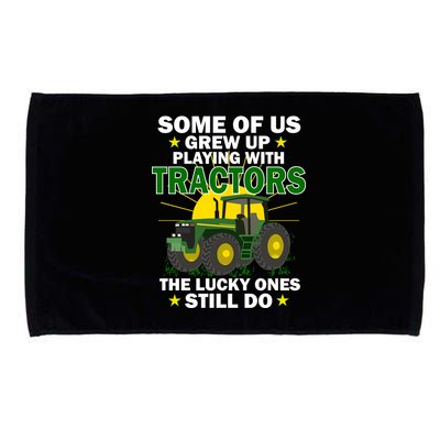 Grew Up Playing With Tractors Lucky Ones Still Do Microfiber Hand Towel