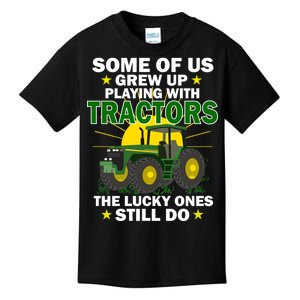 Grew Up Playing With Tractors Lucky Ones Still Do Kids T-Shirt