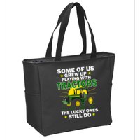 Grew Up Playing With Tractors Lucky Ones Still Do Zip Tote Bag
