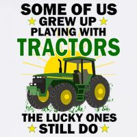 Grew Up Playing With Tractors Lucky Ones Still Do Garment-Dyed Sweatshirt