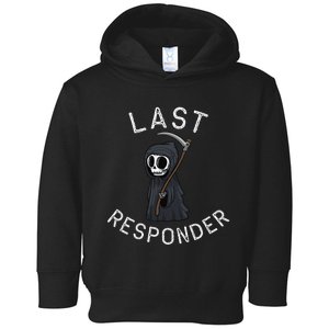 Grim Reaper Funny Dark Humor Last Responder Toddler Hoodie