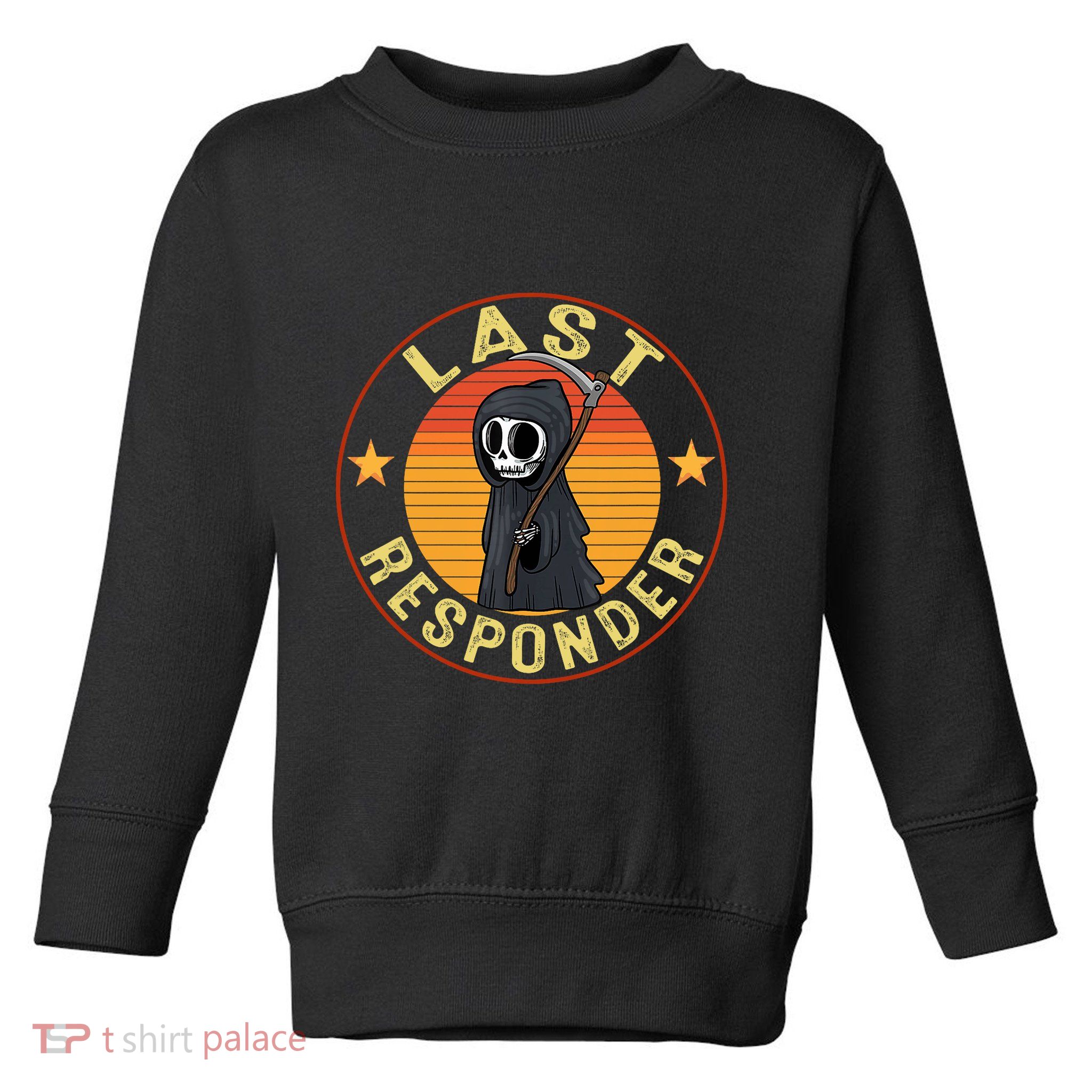 Grim Reaper Funny Dark Meme Mortician Last Responder Vintage Toddler Sweatshirt