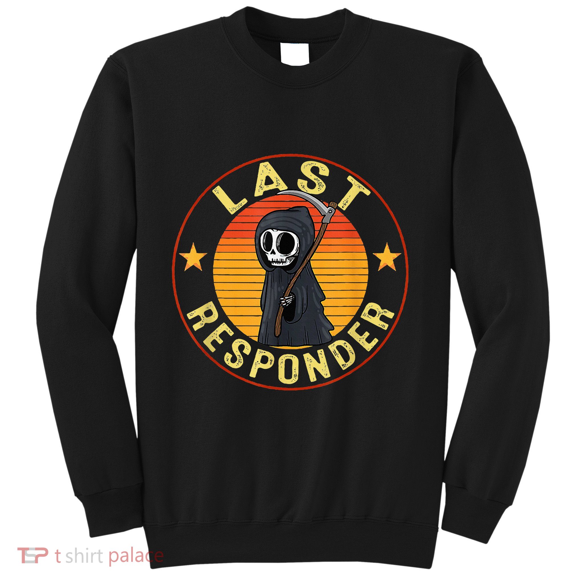 Grim Reaper Funny Dark Meme Mortician Last Responder Vintage Sweatshirt