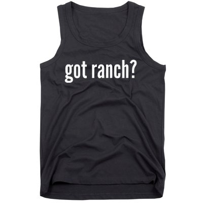 Got Ranch Funny Ranch Dressing Lover Gift Got Ranch Tank Top