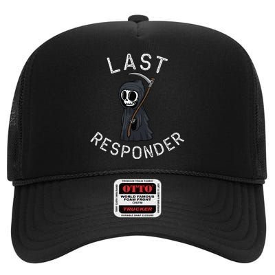 Grim Reaper Funny Dark Humor Last Responder High Crown Mesh Back Trucker Hat