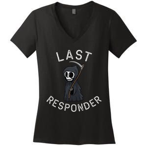 Grim Reaper Funny Dark Humor Last Responder Women's V-Neck T-Shirt