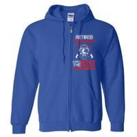 Grandfather Retired Firefighters Make The Best Grandpas Cute Gift Full Zip Hoodie