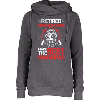 Grandfather Retired Firefighters Make The Best Grandpas Cute Gift Womens Funnel Neck Pullover Hood