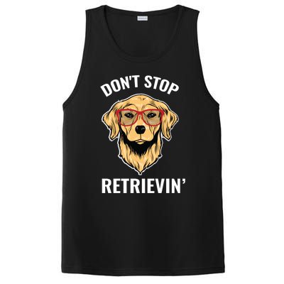 Golden Retriever Funny Design Outfit Dont Stop Retrievin Gift PosiCharge Competitor Tank