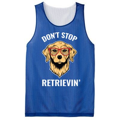 Golden Retriever Funny Design Outfit Dont Stop Retrievin Gift Mesh Reversible Basketball Jersey Tank