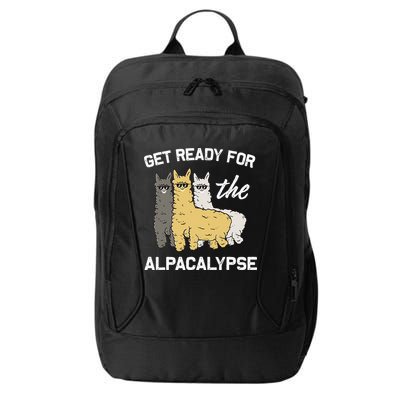 Get Ready For The Alpacalypse Funny Alpaca Fan Gift City Backpack