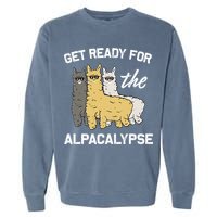 Get Ready For The Alpacalypse Funny Alpaca Fan Gift Garment-Dyed Sweatshirt