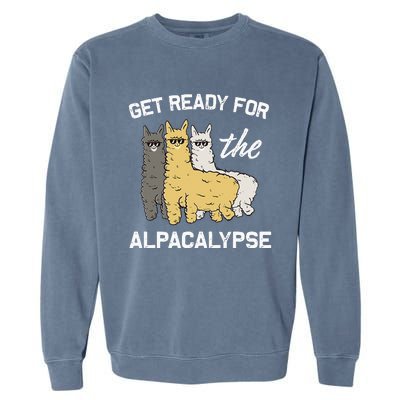 Get Ready For The Alpacalypse Funny Alpaca Fan Gift Garment-Dyed Sweatshirt