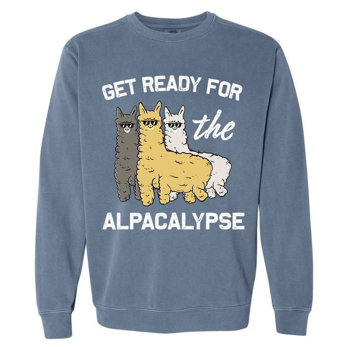 Get Ready For The Alpacalypse Funny Alpaca Fan Gift Garment-Dyed Sweatshirt
