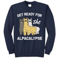 Get Ready For The Alpacalypse Funny Alpaca Fan Gift Tall Sweatshirt