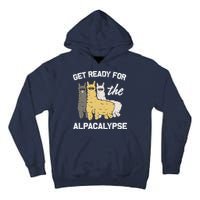 Get Ready For The Alpacalypse Funny Alpaca Fan Gift Tall Hoodie