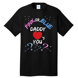 Gender Reveal For Dad Blue Daddy Loves You Hoodie Tall T-Shirt