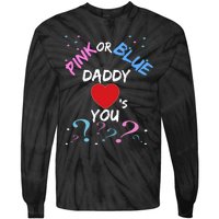 Gender Reveal For Dad Blue Daddy Loves You Hoodie Tie-Dye Long Sleeve Shirt