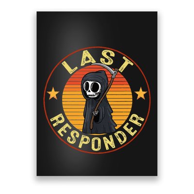 Grim Reaper Funny Dark Meme Mortician Last Responder Poster