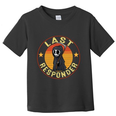 Grim Reaper Funny Dark Meme Mortician Last Responder Toddler T-Shirt