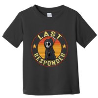 Grim Reaper Funny Dark Meme Mortician Last Responder Toddler T-Shirt