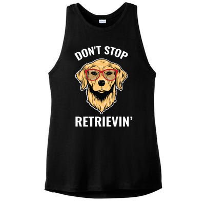 Golden Retriever Funny Design Outfit Dont Stop Retrievin Gift Ladies PosiCharge Tri-Blend Wicking Tank