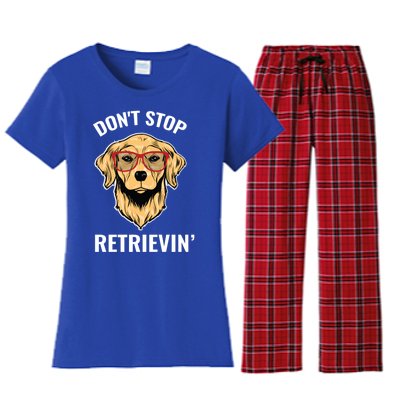 Golden Retriever Funny Design Outfit Dont Stop Retrievin Gift Women's Flannel Pajama Set