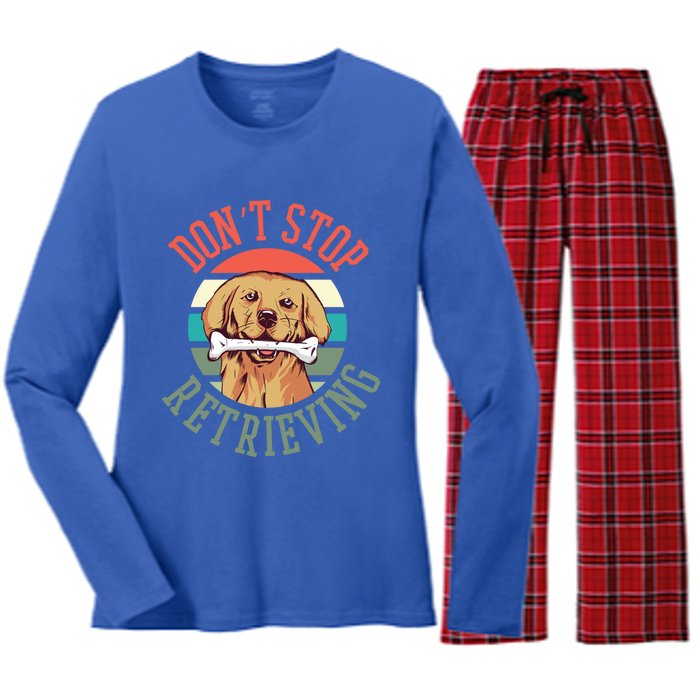 Golden Retriever Funny Dont Stop Retrieving Cool Gift Women's Long Sleeve Flannel Pajama Set 