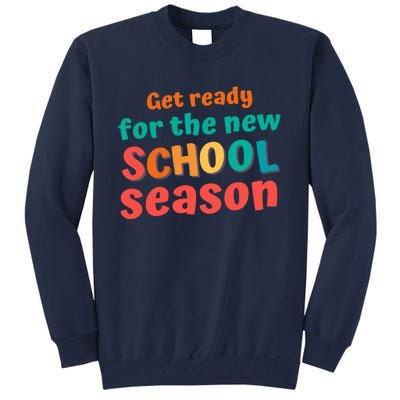 Get Ready For The New School Season 2025 Teacher Back To School Tall Sweatshirt