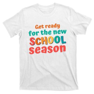 Get Ready For The New School Season 2025 Teacher Back To School T-Shirt