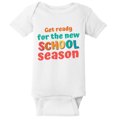 Get Ready For The New School Season 2025 Teacher Back To School Baby Bodysuit