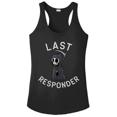 Grim Reaper Funny Dark Humor Mortician Last Responder Ladies PosiCharge Competitor Racerback Tank