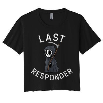 Grim Reaper Funny Dark Humor Mortician Last Responder Crop Top