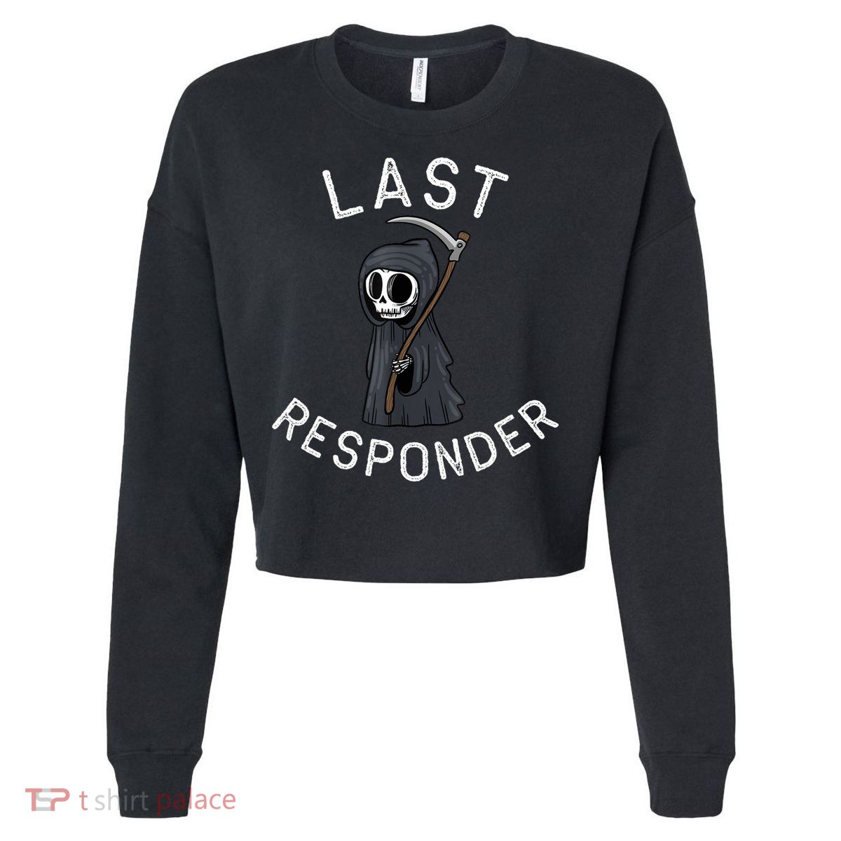 Grim Reaper Funny Dark Humor Mortician Last Responder Cropped Pullover Crew