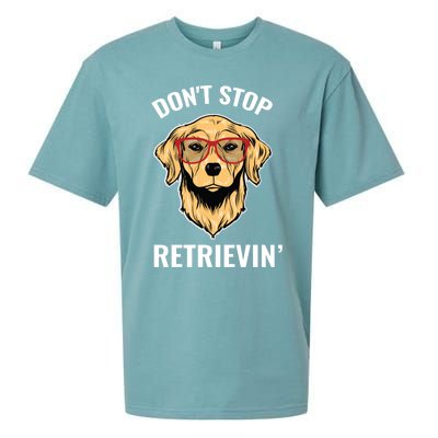 Golden Retriever Funny Design Outfit Dont Stop Retrievin Meaningful Gift Sueded Cloud Jersey T-Shirt