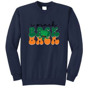 Groovy Retro Kids Funny St Patricks Day Saying For Girls Boys I Pinch Back Tall Sweatshirt