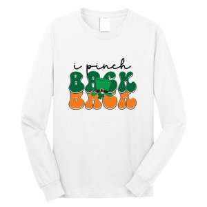 Groovy Retro Kids Funny St Patricks Day Saying For Girls Boys I Pinch Back Long Sleeve Shirt