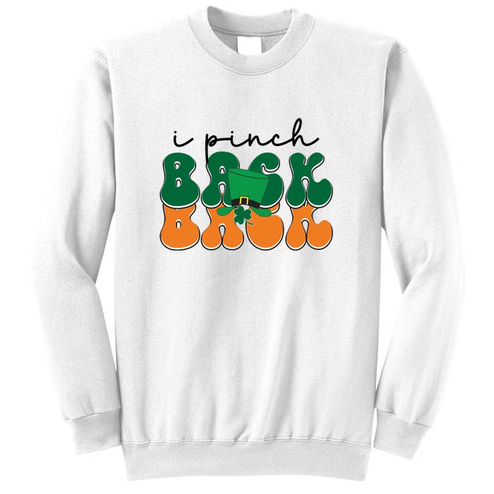 Groovy Retro Kids Funny St Patricks Day Saying For Girls Boys I Pinch Back Sweatshirt