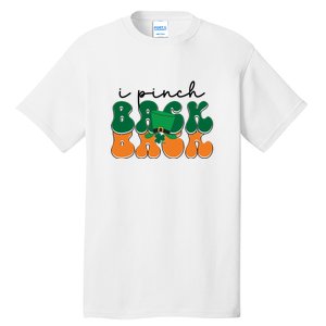 Groovy Retro Kids Funny St Patricks Day Saying For Girls Boys I Pinch Back Tall T-Shirt