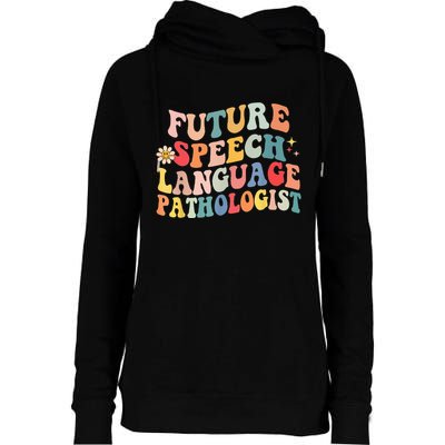 Groovy Retro Future Speech Language Pathologist  Womens Funnel Neck Pullover Hood