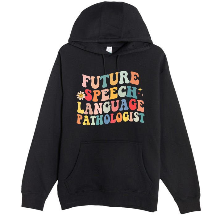 Groovy Retro Future Speech Language Pathologist  Premium Pullover Hoodie