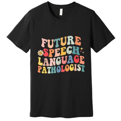 Groovy Retro Future Speech Language Pathologist  Premium T-Shirt