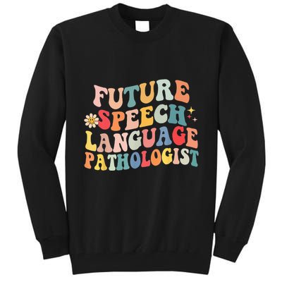Groovy Retro Future Speech Language Pathologist  Tall Sweatshirt