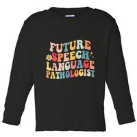 Groovy Retro Future Speech Language Pathologist  Toddler Long Sleeve Shirt
