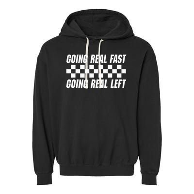 Going Real Fast And Going Real Left Funny Memes Joke Racing Garment-Dyed Fleece Hoodie