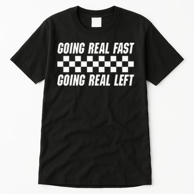 Going Real Fast And Going Real Left Funny Memes Joke Racing Tall T-Shirt