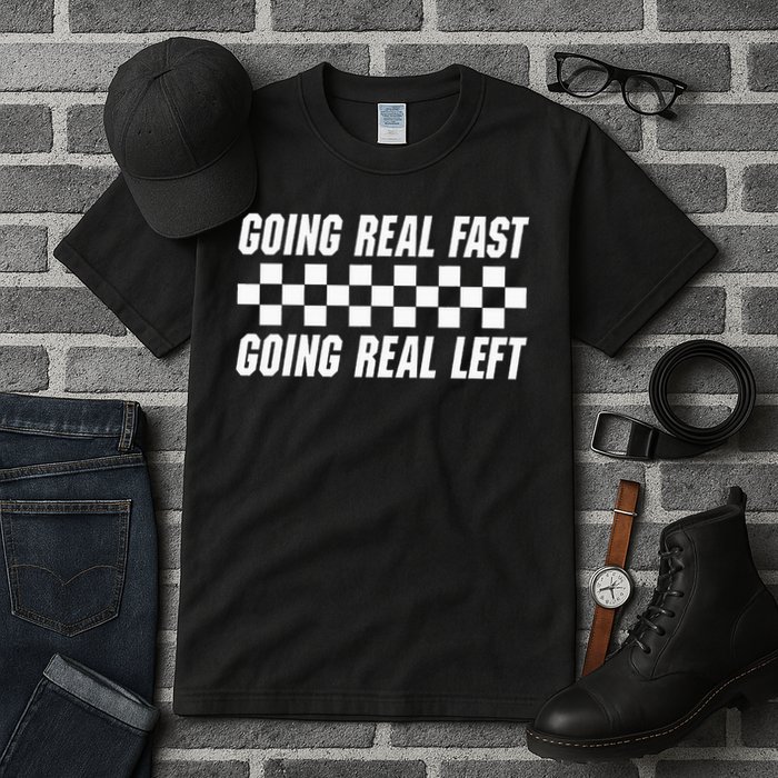 Going Real Fast And Going Real Left Funny Memes Joke Racing Tall T-Shirt