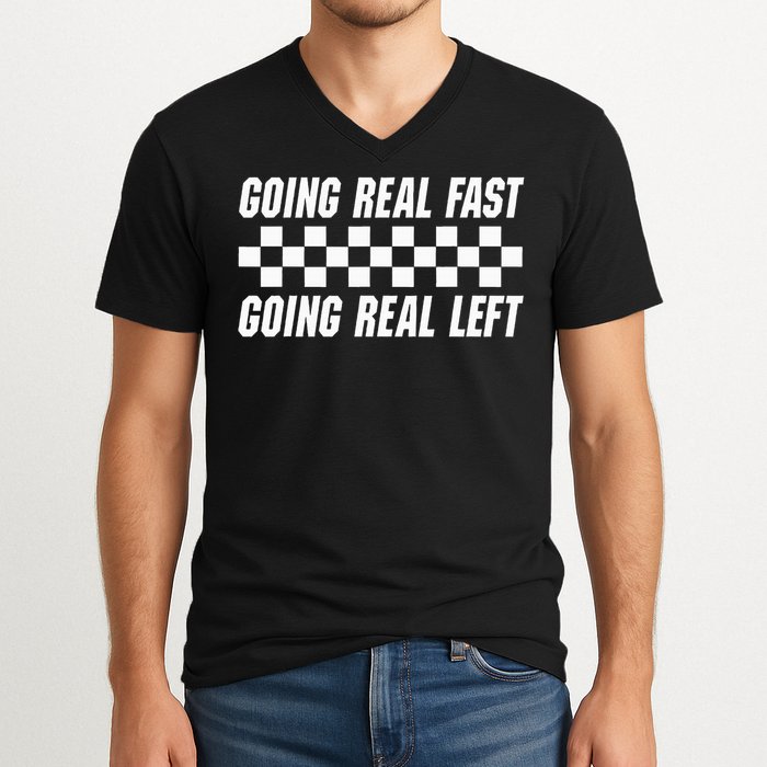 Going Real Fast And Going Real Left Funny Memes Joke Racing V-Neck T-Shirt